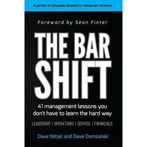 The Bar Shift: 41 Short Management Lessons You Don't Have to Learn the Hard Way!, Paperback - David Domzalski imagine