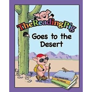 The Reading Pig Goes to the Desert, Paperback - Jessica L. Jankowski-Gallo imagine