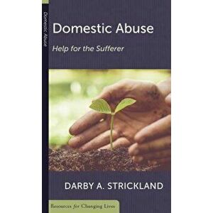 Domestic Abuse: Help for the Sufferer, Paperback - Darby A. Strickland imagine