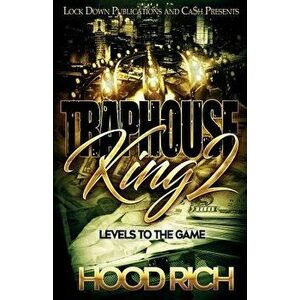 Traphouse King 2: Levels to the Game, Paperback - Hood Rich imagine
