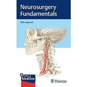 Neurosurgery Fundamentals, Paperback - Nitin Agarwal imagine