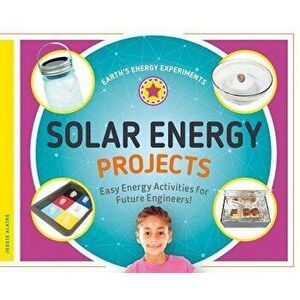 Solar Energy Projects: Easy Energy Activities for Future Engineers! - Jessie Alkire imagine