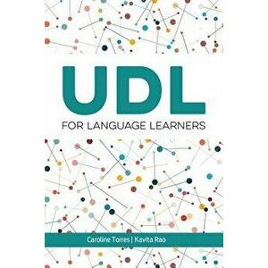 UDL for Language Learners, Paperback - Caroline Torres imagine
