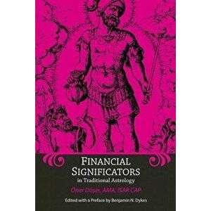 Financial Significators in Traditional Astrology, Paperback - Oner Doser imagine