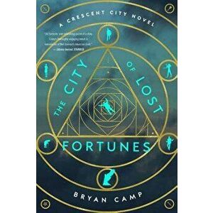 The City of Lost Fortunes, Paperback - Bryan Camp imagine