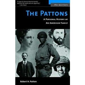 The Pattons: A Personal History of an American Family - Robert H. Patton imagine