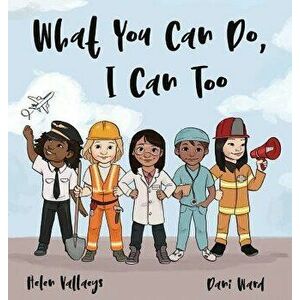 What You Can Do, I Can Too, Hardcover - Helen Vallaeys imagine