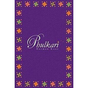 Phulkari, Paperback - Harman Kaur imagine