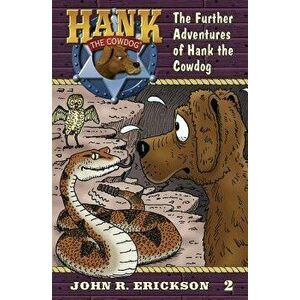 The Further Adventures of Hank the Cowdog, Hardcover - John R. Erickson imagine