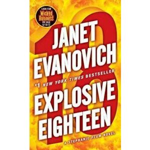 Explosive Eighteen: A Stephanie Plum Novel - Janet Evanovich imagine