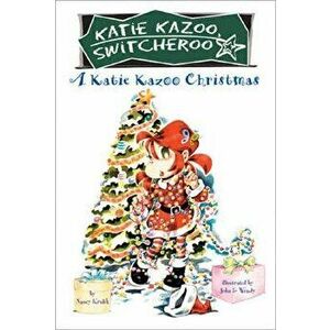 A Katie Kazoo Christmas: Super Super Special, Paperback - Nancy Krulik imagine