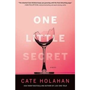One Little Secret, Hardcover - Cate Holahan imagine