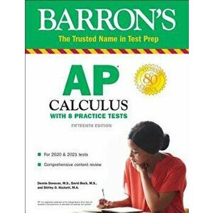 AP Calculus: With 8 Practice Tests - Dennis Donovan imagine