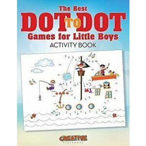 The Best Dot to Dot Games for Little Boys Activity Book, Paperback - Creative Playbooks imagine