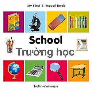 My First Bilingual Book-School (English-Vietnamese) - Milet Publishing imagine