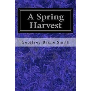 A Spring Harvest - Geoffrey Bache Smith imagine