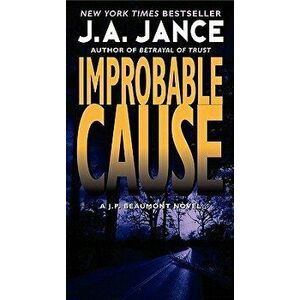 Improbable Cause - J. a. Jance imagine