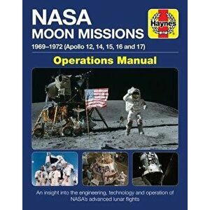 NASA Moon Missions Operations Manual: 1969 - 1972 (Apollo 12, 14, 15, 16 and 17) - An Insight Into the Engineering, Technology and Operation of Nasa's imagine