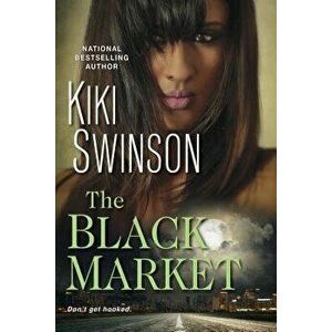 The Black Market, Paperback - Kiki Swinson imagine