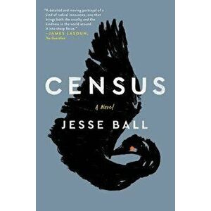 Census, Paperback - Jesse Ball imagine