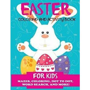 Easter Coloring and Activity Book for Kids: Mazes, Coloring, Dot to Dot, Word Search, and More. Activity Book for Kids Ages 4-8, 5-12, Paperback - Dp imagine