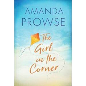 The Girl in the Corner, Paperback - Amanda Prowse imagine