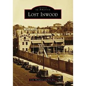 Lost Inwood, Paperback - Cole Thompson imagine