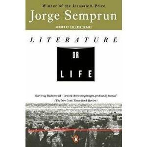 Literature or Life, Paperback - Jorge Semprun imagine