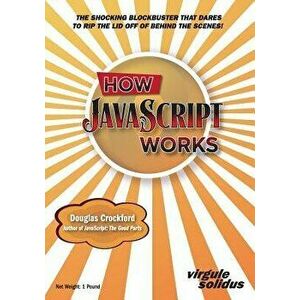 How JavaScript Works, Paperback - Douglas Crockford imagine