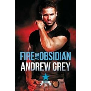 Fire and Obsidian, Paperback - Andrew Grey imagine