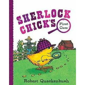 Sherlock Chick's First Case, Hardcover - Robert Quackenbush imagine