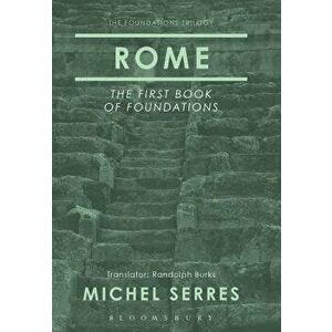 Rome: The First Book of Foundations, Hardcover - Michel Serres imagine