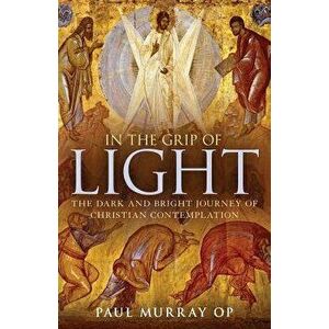 In the Grip of Light, Paperback - Paul Murray Op imagine
