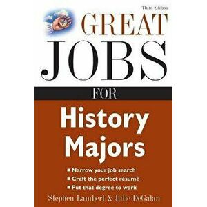 Great Jobs for History Majors, Paperback - Stephen E. Lambert imagine