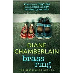 Brass Ring: a gripping emotional page-turner about two sisters from the bestselling author, Paperback - Diane Chamberlain imagine