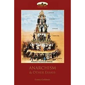 Anarchism and Other Essays, Paperback - Emma Goldman imagine