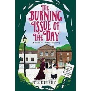 The Burning Issue of the Day, Paperback - T. E. Kinsey imagine