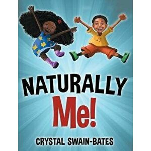Naturally Me, Hardcover - Crystal Swain-Bates imagine