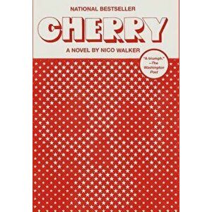Cherry, Paperback - Nico Walker imagine