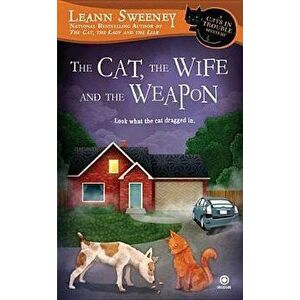 The Cat, the Wife and the Weapon - Leann Sweeney imagine
