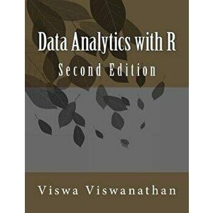 Data Analytics with R: A Hands-On Approach, Paperback - Viswa Viswanathan imagine