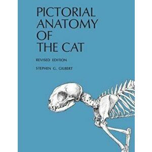 Pictorial Anatomy of the Cat, Paperback - Stephen G. Gilbert imagine