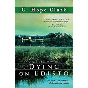Dying on Edisto, Paperback - C. Hope Clark imagine