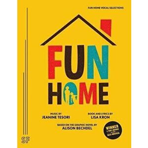 Fun Home Vocal Selections, Paperback - Lisa Kron imagine