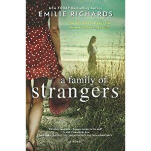 A Family of Strangers, Paperback - Emilie Richards imagine