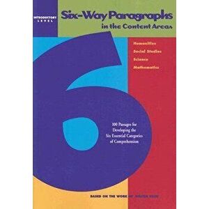 Six-Way Paragraphs in the Content Areas: Introductory Level: 100 Passages for Developing the Six Essential Categories of Comprehension, Paperback - Mc imagine