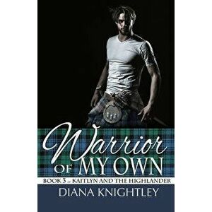 Warrior of My Own, Paperback - Diana Knightley imagine
