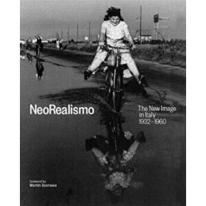 Neorealismo: The New Image in Italy 1932-1960, Hardcover - Enrica Vigano imagine