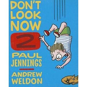 Don't Look Now 2, Paperback - Paul Jennings imagine
