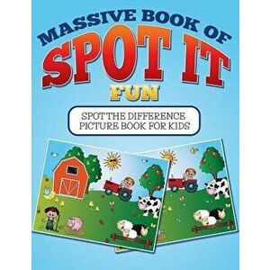 Massive Book of Spot It Fun: Spot the Difference Picture Book for Kids, Paperback - Bowe Packer imagine